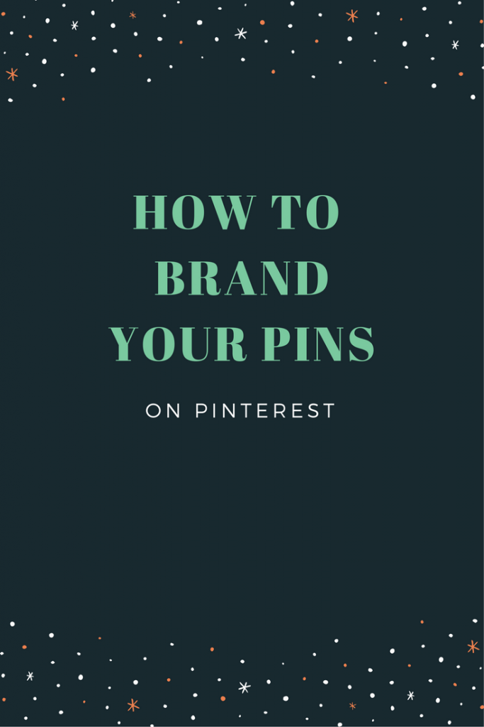 How to brand your pins on Pinterest