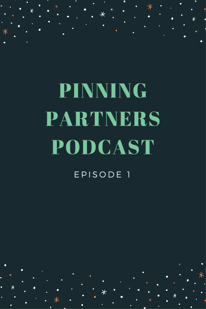 Pinning partners podcast - episode 1
